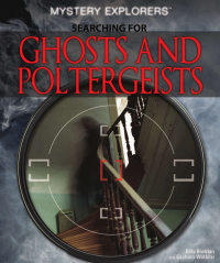 Cover image: Searching for Ghosts and Poltergeists 9781448847624