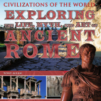Cover image: Exploring the Life, Myth, and Art of Ancient Rome 9781448848317