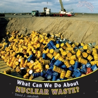 صورة الغلاف: What Can We Do About Nuclear Waste? 9781448849833