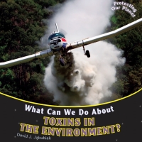 Imagen de portada: What Can We Do About Toxins in the Environment? 9781448849871