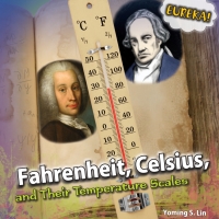 Cover image: Fahrenheit, Celsius, and Their Temperature Scales 9781448850358