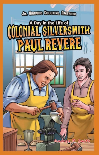 Omslagafbeelding: A Day in the Life of Colonial Silversmith Paul Revere 9781448851898