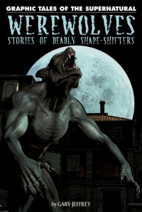Imagen de portada: Werewolves: Stories of Deadly Shape-shifters 9781448819010