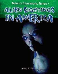 صورة الغلاف: Alien Sightings in America 9781448855308