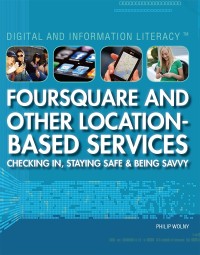 Cover image: Foursquare and Other Location-Based Services 9781448855544