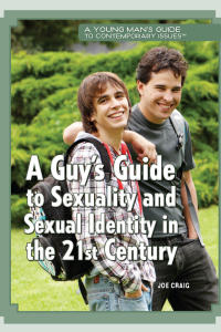Cover image: A Guy’s Guide to Sexuality and Sexual Identity in the 21st Century 9781448855247
