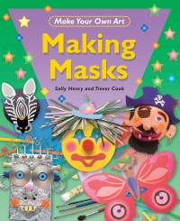 Imagen de portada: Making Masks 9781448815838
