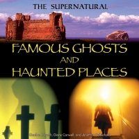 Imagen de portada: Famous Ghosts and Haunted Places 9781448859856