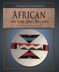 Imagen de portada: African Myths and Beliefs 9781448859894