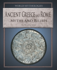 Cover image: Ancient Greece and Rome: Myths and Beliefs 9781448859931