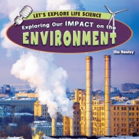 Imagen de portada: Exploring Our Impact on the Environment 9781448861774