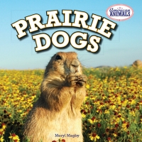 صورة الغلاف: Prairie Dogs 9781448861828