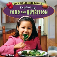 Imagen de portada: Exploring Food and Nutrition 9781448861767