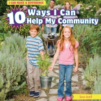 表紙画像: 10 Ways I Can Help My Community 9781448862023