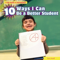Omslagafbeelding: 10 Ways I Can Be a Better Student 9781448862054