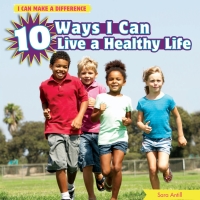 Cover image: 10 Ways I Can Live a Healthy Life 9781448862078