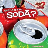 Omslagafbeelding: What’s in Your Soda? 9781448862108