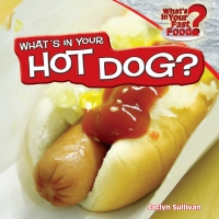 Imagen de portada: What’s in Your Hot Dog? 9781448862139