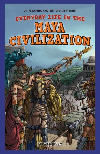 Omslagafbeelding: Everyday Life in the Maya Civilization 9781448862177