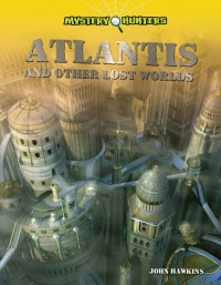 表紙画像: Atlantis and Other Lost Worlds 9781448864294