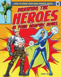 Imagen de portada: Drawing the Heroes in Your Graphic Novel 9781448864324