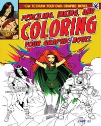 Cover image: Penciling, Inking, and Coloring Your Graphic Novel 9781448864355