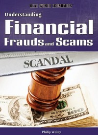 Cover image: Understanding Financial Frauds and Scams 9781448867844