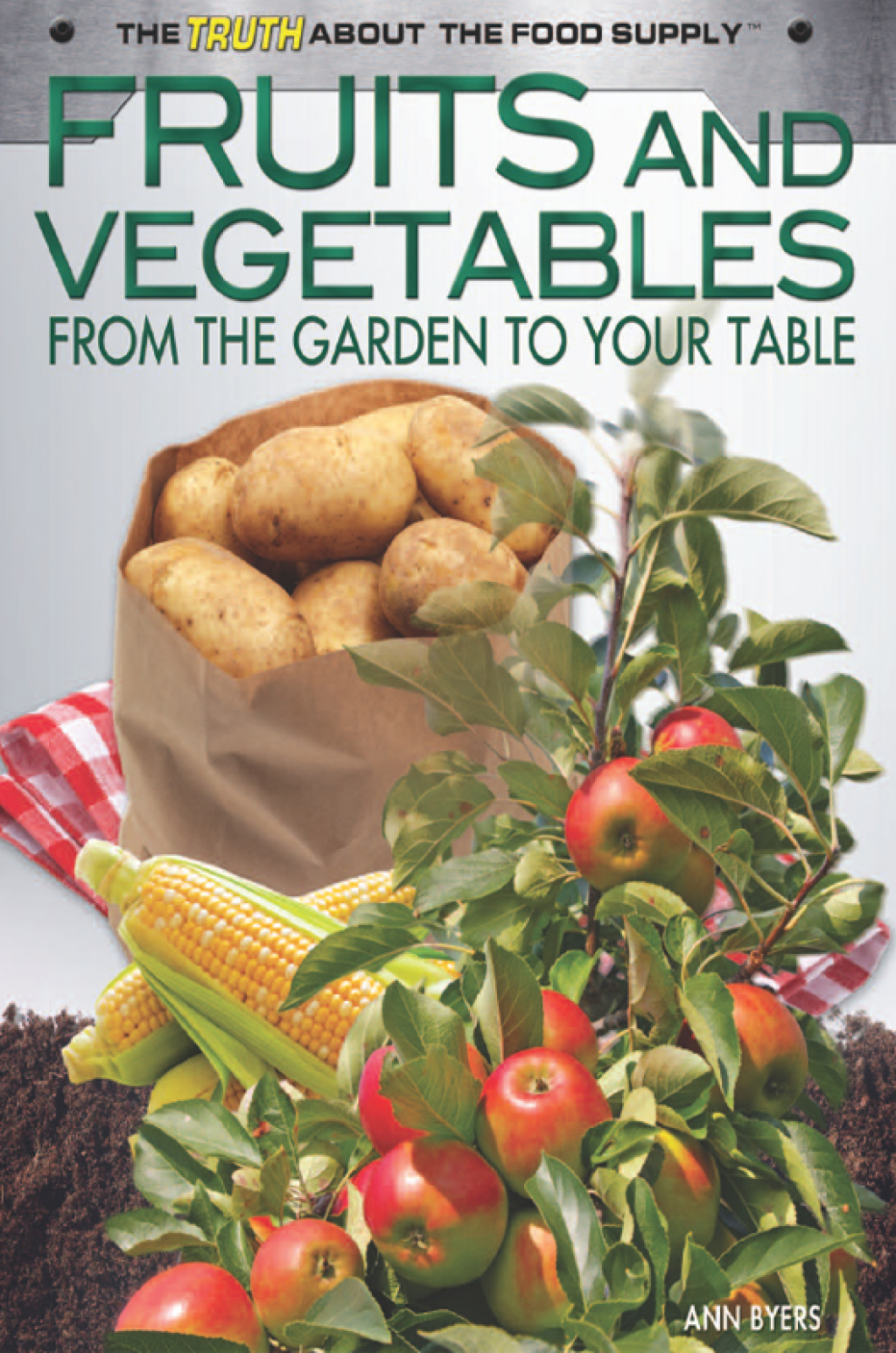 Fruits and Vegetables From the Garden to Your Table