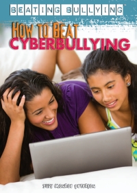 صورة الغلاف: How to Beat Cyberbullying 9781448868100