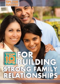 Cover image: Top 10 Tips for Building Strong Family Relationships 9781448868612