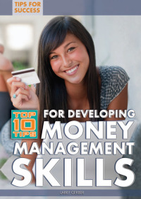 Cover image: Top 10 Tips for Developing Money Management Skills 9781448868629