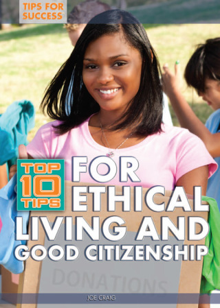 Cover image: Top 10 Tips for Ethical Living and Good Citizenship 9781448868643