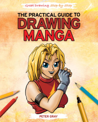 Cover image: The Practical Guide to Drawing Manga 9781448872138