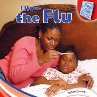 Imagen de portada: I Have the Flu 9781448874095