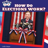 Imagen de portada: How Do Elections Work? 9781448874323