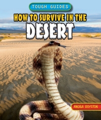 Imagen de portada: How to Survive in the Desert 9781448878673