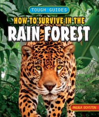 Imagen de portada: How to Survive in the Rain Forest 9781448878697