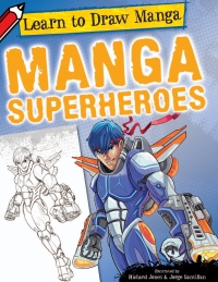صورة الغلاف: Manga Superheroes 9781448878772
