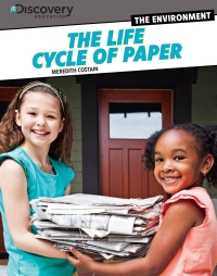 Cover image: The Life Cycle of Paper 9781448878918