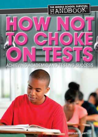 Cover image: How Not to Choke on Tests 9781448883103