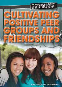 Cover image: Cultivating Positive Peer Groups and Friendships 9781448883110