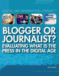Cover image: Blogger or Journalist? Evaluating What Is the Press in the Digital Age 9781448883585
