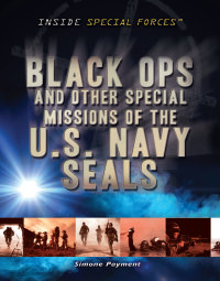 Cover image: Black Ops and Other Special Missions of the U.S. Navy SEALs 9781448883806