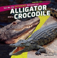 صورة الغلاف: Tell Me the Difference Between an Alligator and a Crocodile 9781448896356