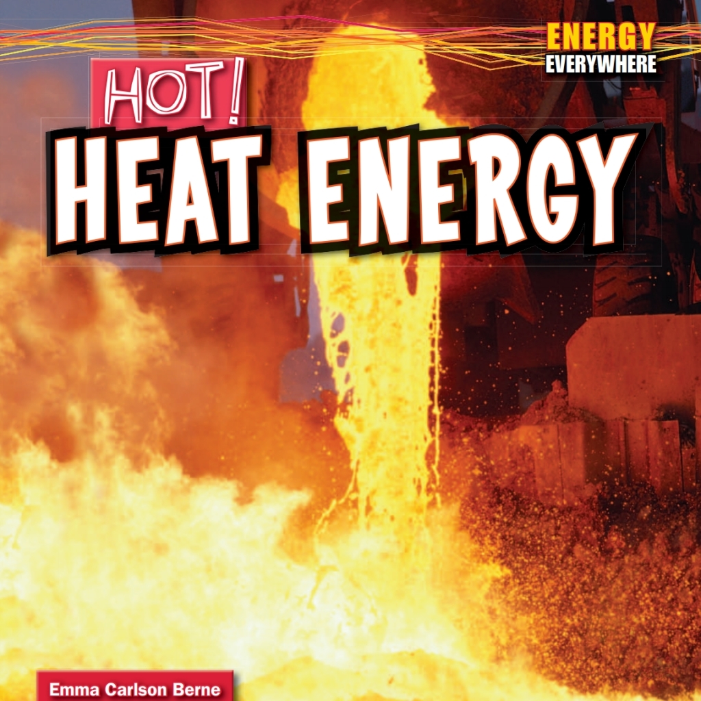 Hot! Heat Energy