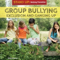 صورة الغلاف: Group Bullying 9781448896691