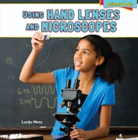 Imagen de portada: Using Hand Lenses and Microscopes 9781448896875