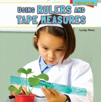 Imagen de portada: Using Rulers and Tape Measures 9781448896882
