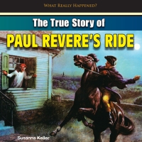 Omslagafbeelding: The True Story of Paul Revere’s Ride 9781448896905