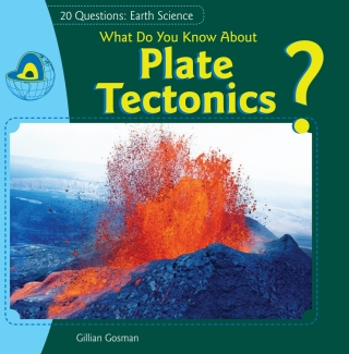 Omslagafbeelding: What Do You Know About Plate Tectonics? 9781448896981